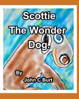 Scottie The Wonder Dog. 046410209X Book Cover