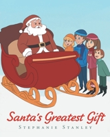 Santa's Greatest Gift 1635752574 Book Cover