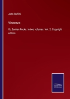 Vincenzo: Or, Sunken Rocks. In two volumes. Vol. 2. Copyright edition 3375004567 Book Cover