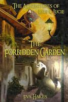 The Forbidden Garden: An Animal Adventure Book for Children Age 8-12 1533533253 Book Cover