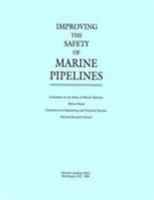 Improving the Safety of Marine Pipelines 0309050472 Book Cover