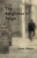 The Kingfisher's Reign 0983009171 Book Cover
