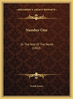 Number One: Or the Way of the World 1436885302 Book Cover