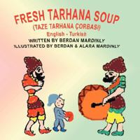 Fresh Tarhana Soup (Taze Tarhana Corbasi) 098016754X Book Cover