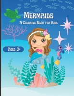 Mermaids: A Coloring Book for Kids B0BM41XFM1 Book Cover
