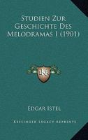 Studien Zur Geschichte Des Melodramas I (1901) 1165526581 Book Cover