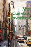 Mis cuentos favoritos B09XBS7QSW Book Cover