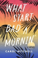 What Start Bad a Mornin' 1771683546 Book Cover