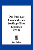 Das Buch Der Unsicherheiten Streifzuge Eines Einsamen (1911) 1247565270 Book Cover