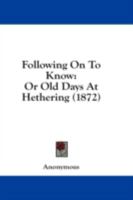 Following On To Know: Or Old Days At Hethering 116697703X Book Cover