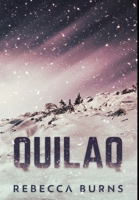 Quilaq: Premium Large Print Hardcover Edition 1034649205 Book Cover