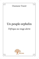 Un peuple orphelin: l'Afrique au rouge alerte (French Edition) 2332637192 Book Cover