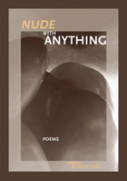 Nude with Anything (New Issues Poetry & Prose) 1930974620 Book Cover