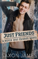 Just Friends (Never Just Friends) B08GFX3MRV Book Cover