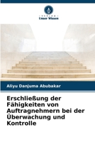 Erschließung der Fähigkeiten von Auftragnehmern bei der Überwachung und Kontrolle 6205721139 Book Cover