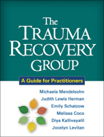 The Trauma Recovery Group: A Guide for Practitioners 1609180577 Book Cover