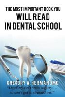 The Most Important Book You Will Read in Dental School 1545319421 Book Cover