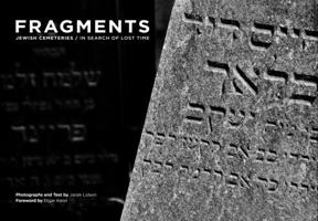 Fragments : Jewish Cemeteries / in a Search of Lost Times 1946226319 Book Cover