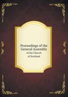 Proceedings of the General Assembly of the Church of Scotland 5518729782 Book Cover