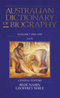 Australian Dictionary Of Biography V7: 1891–1939, A–Ch 0522841856 Book Cover