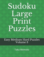 Sudoku Large Print Puzzles: Easy Medium Hard Puzzles (Large Print Puzzle Books for Kids And Adults) 167465877X Book Cover