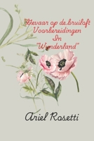 "Gevaar op de bruiloft Voorbereidingen In "Wunderland" (Dutch Edition) B0FHR4DVJW Book Cover