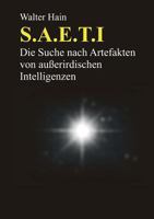 S.A.E.T.I.: Die Suche nach Artefakten von außerirdischen Intelligenzen 3848251418 Book Cover