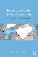 Raids on the Unsayable: An Intersubjective Model of Psychoanalytic Theory and Practice 1138938084 Book Cover