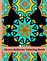 Stress Reliever Coloring Book: Stress Relieving Mandala Designs. Stress Relieving Unique Mandala Patterns. Stress Relieving Designs for Relaxation. B08CJPKSZH Book Cover