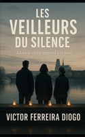 Les Veilleurs du Silence: Un thriller mystique entre foi, cendre et vérité (French Edition) B0FZS66KTZ Book Cover