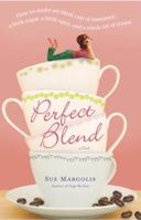 Perfect Blend: A Novel 0385339011 Book Cover