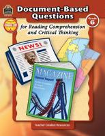 Document-Based Questions for Reading Comprehension and Critical Thinking, Grade 6 1420683764 Book Cover