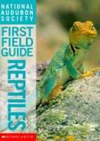 Reptiles (National Audubon Society First Field Guide) 0590054872 Book Cover