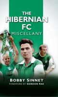 The Hibernian FC Miscellany 0752464736 Book Cover
