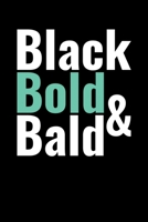 Black Bold & Bald: Journal / Notebook / Diary Gift - 6x9 - 120 pages - White Lined Paper - Matte Cover 1708484736 Book Cover