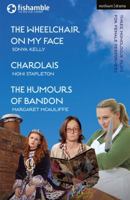 The Wheelchair on My Face; Charolais; The Humours of Bandon 1350041483 Book Cover