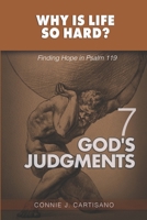 Volume 7: God's Judgments (Why Is Life So Hard?) B0CKDBL7MW Book Cover