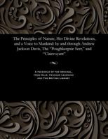 The Principles of Nature Her Divine Revelations, and a Voice to Mankind 1425372295 Book Cover