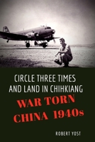 Circle Three Times and Land in Chihkiang 1715351940 Book Cover