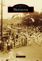 Brenham (Images of America) 1467108626 Book Cover