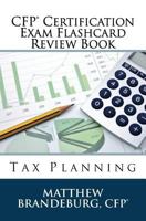 CFP Certification Exam Flashcard Review Book: Tax Planning 1733591168 Book Cover