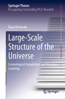 Large-Scale Structure of the Universe: Cosmological Simulations and Machine Learning 9811958793 Book Cover