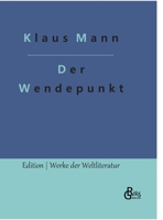 Der Wendepunkt: Ein Lebensbericht 398883016X Book Cover