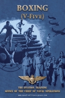 BOXING (V-Five) The Aviation Training Office of the Chief of Naval Operations 1474539629 Book Cover
