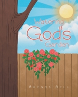 Watering God's Garden 1684984181 Book Cover