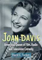 Joan Davis: America's Queen of Film, Radio and Television Comedy 0786477849 Book Cover