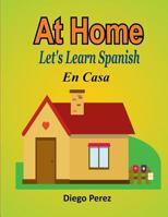 Let's Learn Spanish: At Home 1981530037 Book Cover