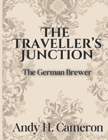 The Traveller's Junction: The German Brewer B0DTDPSM1Q Book Cover