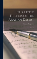 Our Little Friends of the Arabian Desert: Adi and Hamda 1014824389 Book Cover