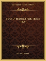 Views Of Highland Park, Illinois 0548815666 Book Cover